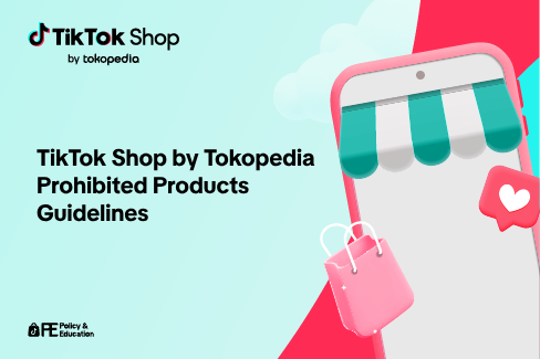 TikTok Shop by Tokopedia Prohibited Products Guidelines