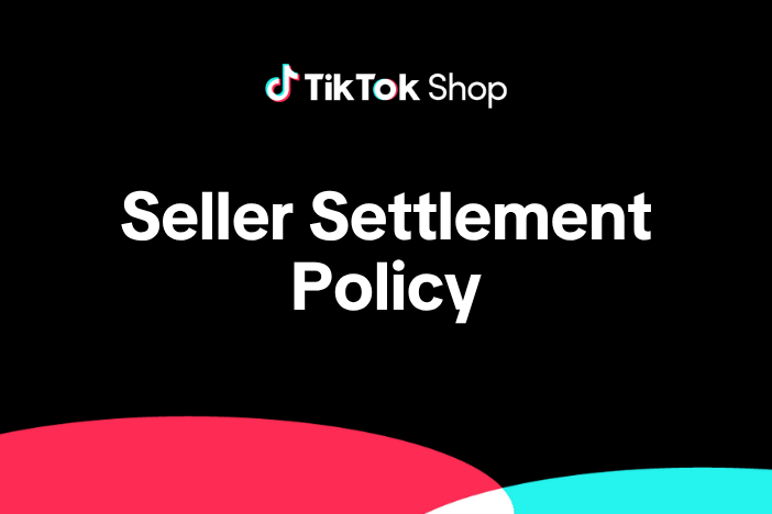 TikTok Shop Seller Settlement Policy 