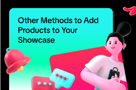 Other Methods to Add Products to Your Showcase