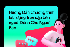Hướng Dẫn Chương trình lưu lượng truy cập bên ngoài Dành Cho Người Bán