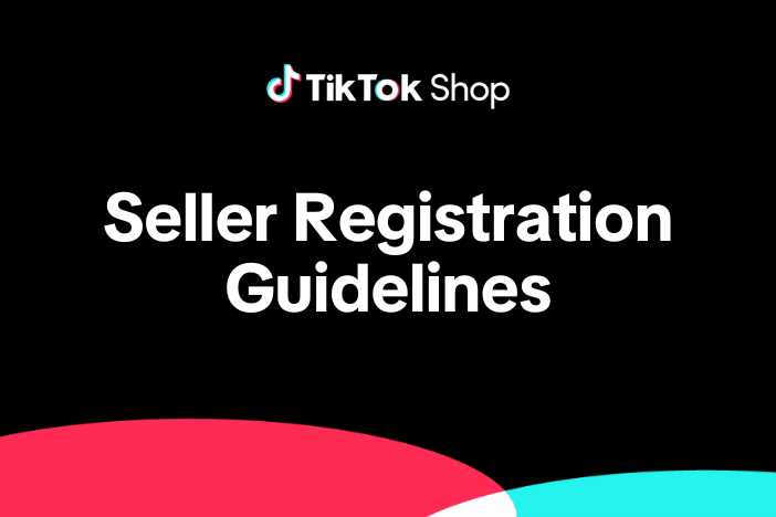 TikTok Shop Seller Registration Guidelines