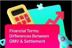Financial Terms: Differences Between GMV & Settlement