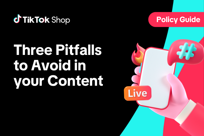 Three Pitfalls to Avoid as a TikTok Shop Seller or Creator