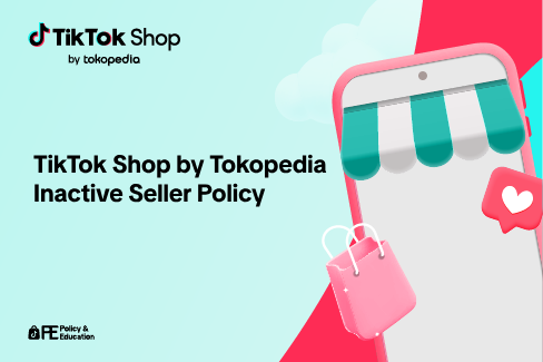 TikTok Shop by Tokopedia Inactive Seller Policy