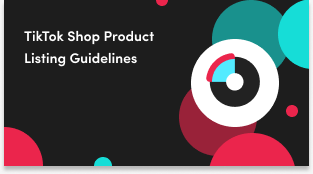 TikTok Shop Product Listing Guidelines