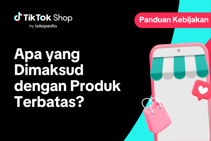 Apa yang dimaksud dengan Produk Terbatas?