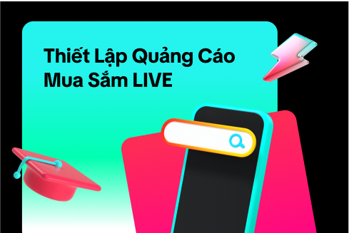 Thiết Lập Quảng Cáo Mua Sắm qua LIVE