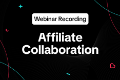 Webinar: Affiliate Collaboration (6 March 2025)
