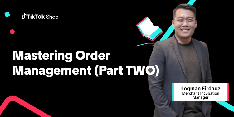 Webinar: Mastering Order Management (Part 2) (31 Jan 2024)