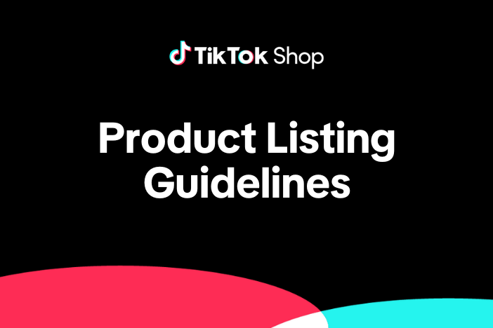 TikTok Shop Product Listing Guidelines