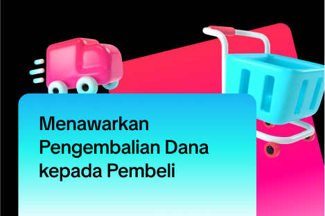 Menawarkan Pengembalian Dana kepada Pembeli