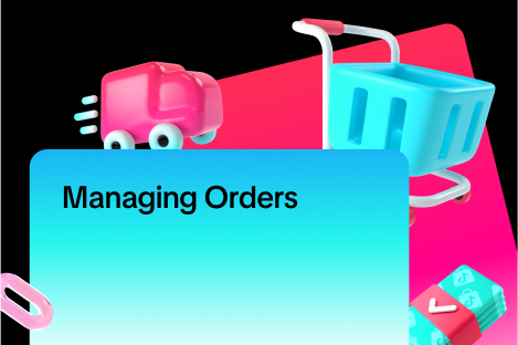 Managing Orders