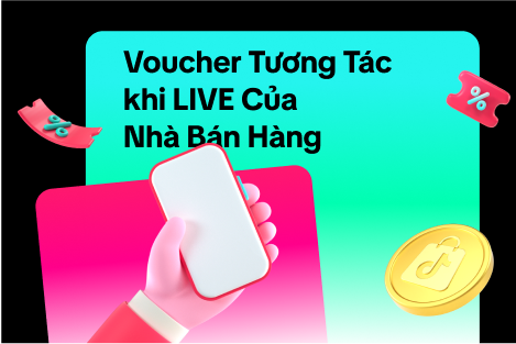 Voucher Tương Tác Khi LIVE