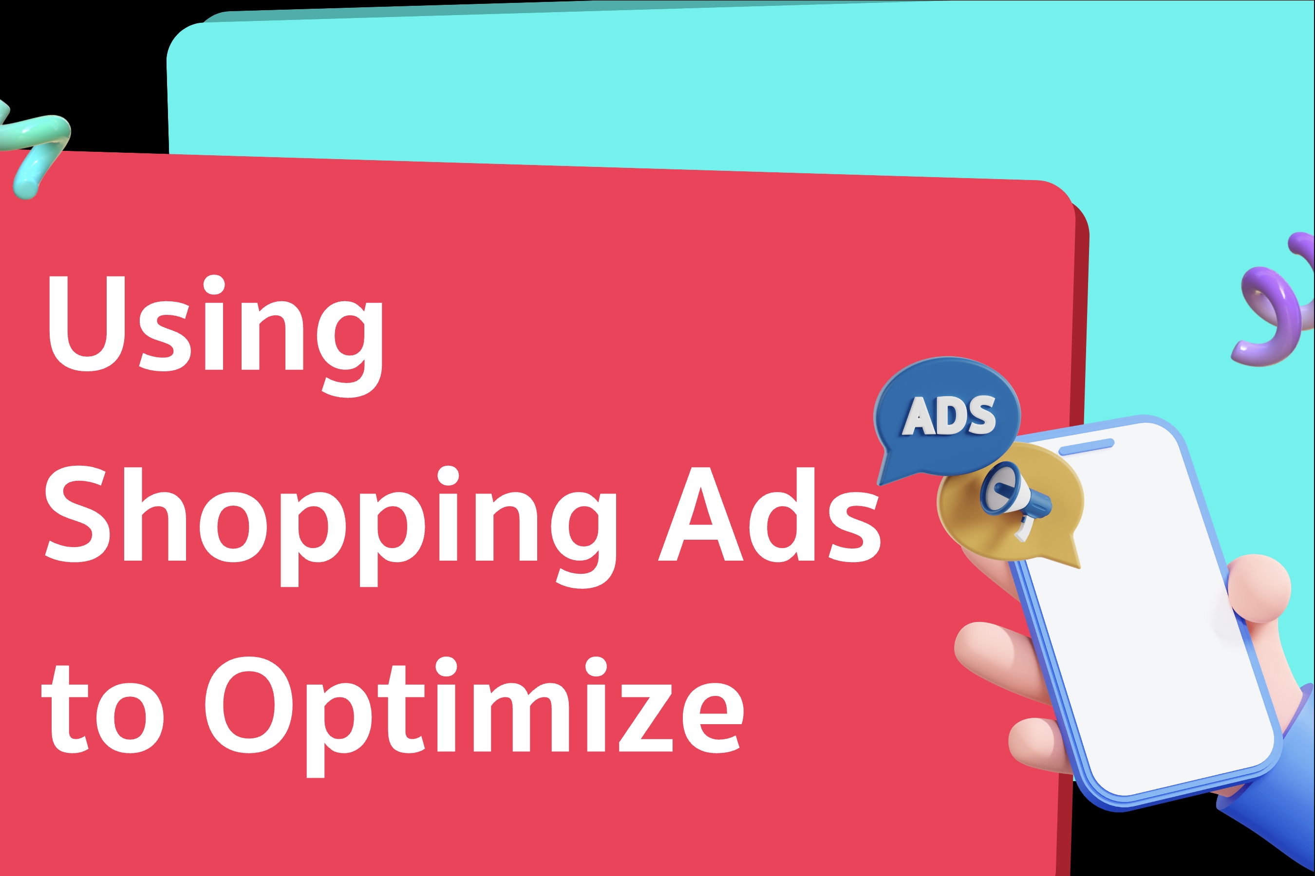 Using Shopping Ads to Optimize