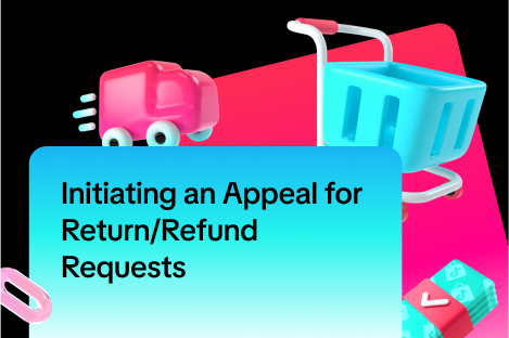 Initiating an Appeal for Return/Refund Requests