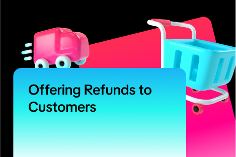 Offering Refunds to Customers