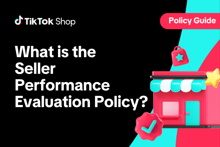 What is the TikTok Shop Seller Performance Evaluation Policy?