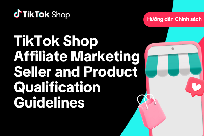 TikTok Shop Affiliate Marketing (Seller and Product Qualification) Guidelines