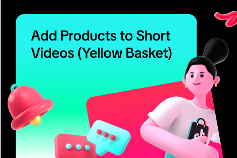 Add Products to Short Videos (Yellow Bag)