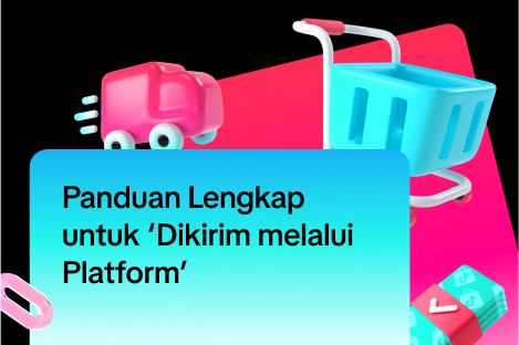 Panduan Lengkap untuk ‘Dikirim melalui Platform’