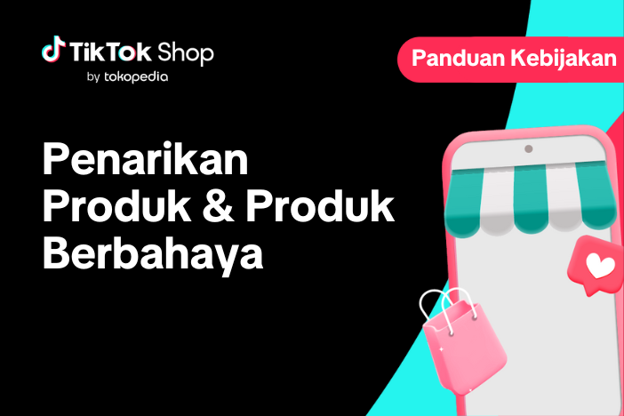 Penarikan Produk dan Produk Berbahaya