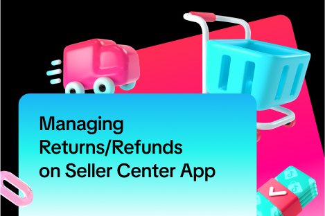 Managing Returns/Refunds on Seller Center App