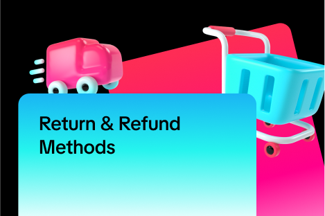 Return & Refund Methods