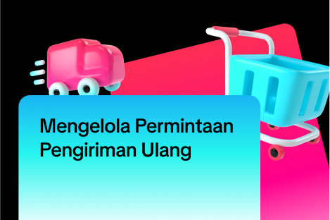 Mengelola Permintaan Pengiriman Ulang